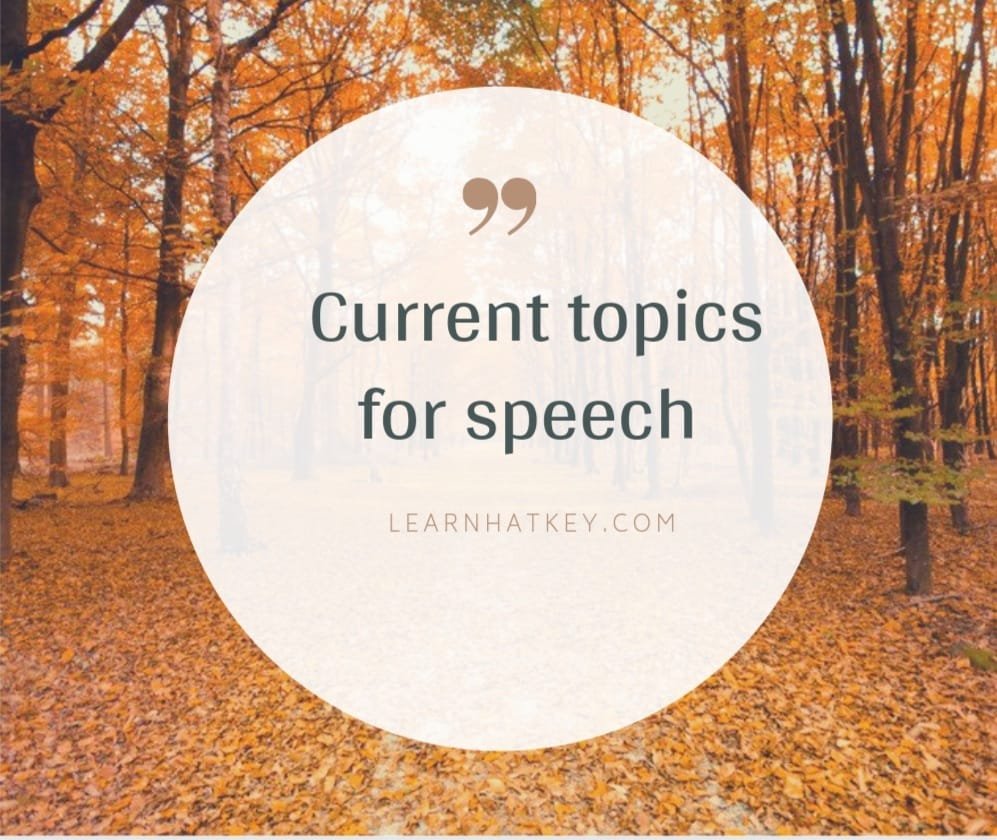 current topics for speech 2021